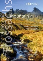 Mountain Walks: The Finest Mountain Walks in Loch Lomond & The Trossachs цена и информация | Книги о питании и здоровом образе жизни | pigu.lt