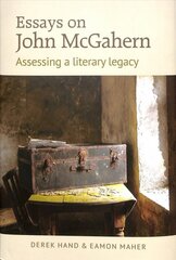 Essays on John McGahern: Assessing a literacy legacy kaina ir informacija | Istorinės knygos | pigu.lt