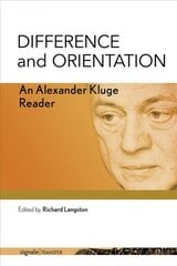 Difference and Orientation: An Alexander Kluge Reader kaina ir informacija | Istorinės knygos | pigu.lt