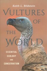 Vultures of the World: Essential Ecology and Conservation kaina ir informacija | Knygos apie sveiką gyvenseną ir mitybą | pigu.lt