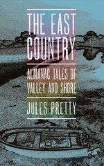 East Country: Almanac Tales of Valley and Shore kaina ir informacija | Socialinių mokslų knygos | pigu.lt