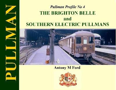 Pullman Profile No 4: The Brighton Belle and Southern Electric Pullmans kaina ir informacija | Kelionių vadovai, aprašymai | pigu.lt