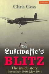 Luftwaffe Blitz: The Inside Story November 1940-May 1941 цена и информация | Исторические книги | pigu.lt
