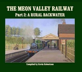 Meon Valley Line, Part 2: A Rural Backwater: A Rural Backwater, Pt. 2 цена и информация | Путеводители, путешествия | pigu.lt