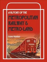 History Of The Metropolitan Railway & Metro-Land цена и информация | Путеводители, путешествия | pigu.lt