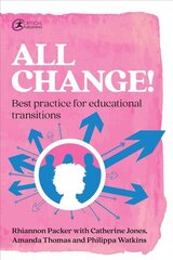 All Change!: Best practice for educational transitions цена и информация | Книги по социальным наукам | pigu.lt