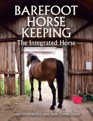 Barefoot Horse Keeping: The Integrated Horse цена и информация | Книги о питании и здоровом образе жизни | pigu.lt