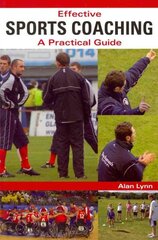 Effective Sports Coaching: A Practical Guide kaina ir informacija | Knygos apie sveiką gyvenseną ir mitybą | pigu.lt