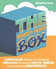 Monkey-Proof Box: Curriculum design for building knowledge, developing creative thinking and promoting independence kaina ir informacija | Socialinių mokslų knygos | pigu.lt