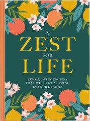 Zest For Life: Fresh, tasty recipes that will put a spring in your stride 2020 kaina ir informacija | Receptų knygos | pigu.lt