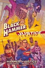 Black Hammer/justice League: Hammer Of Justice! kaina ir informacija | Fantastinės, mistinės knygos | pigu.lt