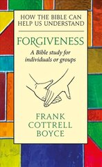 Forgiveness: How the Bible can Help us Understand kaina ir informacija | Dvasinės knygos | pigu.lt