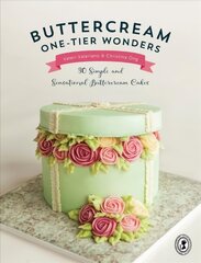 Buttercream One-Tier Wonders: 30 simple and sensational buttercream cakes цена и информация | Книги рецептов | pigu.lt