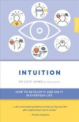 Intuition: How to Develop it and Use it in Everyday Life, Volume 7 kaina ir informacija | Saviugdos knygos | pigu.lt