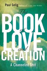 Book of Love and Creation: A Channeled Text цена и информация | Самоучители | pigu.lt