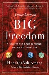 Little Book on Big Freedom: Discover the Four Elements of Transformation 2nd Revised edition цена и информация | Самоучители | pigu.lt