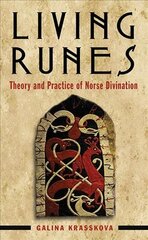 Living Runes: Theory and Practice of Norse Divination 2nd Revised edition kaina ir informacija | Dvasinės knygos | pigu.lt
