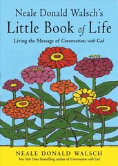 Neale Donald Walsch's Little Book of Life: Living the Message of Conversations with God kaina ir informacija | Saviugdos knygos | pigu.lt