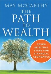 Path to Wealth: Seven Spiritual Steps for Financial Abundance цена и информация | Самоучители | pigu.lt