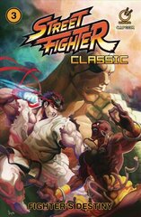 Street Fighter Classic Volume 3: Fighter's Destiny kaina ir informacija | Fantastinės, mistinės knygos | pigu.lt