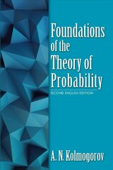Foundations of the Theory of Probability: Second English Edition kaina ir informacija | Ekonomikos knygos | pigu.lt