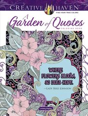 Creative Haven A Garden of Quotes Coloring Book kaina ir informacija | Knygos mažiesiems | pigu.lt