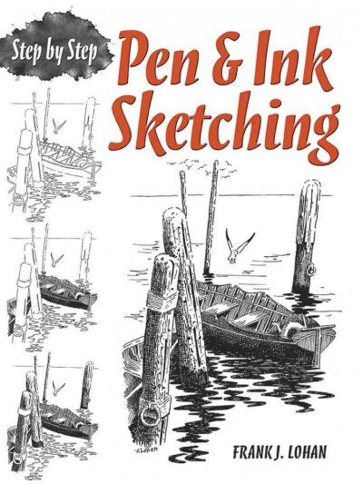 Pen & Ink Sketching Step by Step цена и информация | Knygos apie meną | pigu.lt