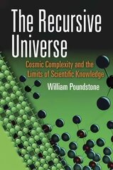 Recursive Universe: Cosmic Complexity and the Limits of Scientific Knowledge цена и информация | Книги по экономике | pigu.lt