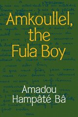 Amkoullel, the Fula Boy kaina ir informacija | Biografijos, autobiografijos, memuarai | pigu.lt