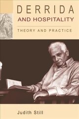 Derrida and Hospitality: Theory and Practice kaina ir informacija | Istorinės knygos | pigu.lt