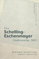 1801 Schelling-Eschenmayer Controversy: Nature and Identity kaina ir informacija | Socialinių mokslų knygos | pigu.lt