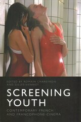 Screening Youth: Contemporary French and Francophone Cinema цена и информация | Книги об искусстве | pigu.lt