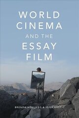 World Cinema and the Essay Film: Transnational Perspectives on a Global Practice цена и информация | Книги об искусстве | pigu.lt
