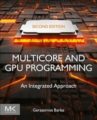 Multicore and GPU Programming: An Integrated Approach 2nd edition цена и информация | Книги по экономике | pigu.lt