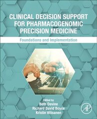 Clinical Decision Support for Pharmacogenomic Precision Medicine: Foundations and Implementation цена и информация | Книги по экономике | pigu.lt