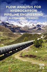 Flow Analysis for Hydrocarbon Pipeline Engineering цена и информация | Книги по социальным наукам | pigu.lt