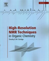 High-Resolution NMR Techniques in Organic Chemistry 3rd edition kaina ir informacija | Ekonomikos knygos | pigu.lt