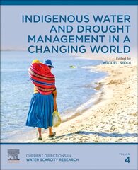 Indigenous Water and Drought Management in a Changing World, Volume 4 kaina ir informacija | Socialinių mokslų knygos | pigu.lt