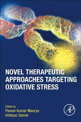 Novel Therapeutic Approaches Targeting Oxidative Stress kaina ir informacija | Ekonomikos knygos | pigu.lt