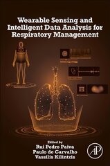 Wearable Sensing and Intelligent Data Analysis for Respiratory Management kaina ir informacija | Ekonomikos knygos | pigu.lt
