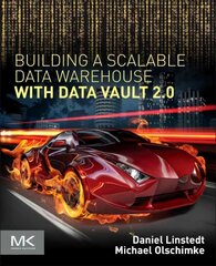 Building a Scalable Data Warehouse with Data Vault 2.0 kaina ir informacija | Ekonomikos knygos | pigu.lt