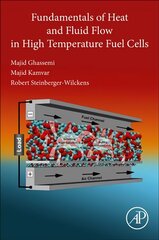 Fundamentals of Heat and Fluid Flow in High Temperature Fuel Cells kaina ir informacija | Socialinių mokslų knygos | pigu.lt