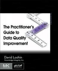 Practitioner's Guide to Data Quality Improvement kaina ir informacija | Ekonomikos knygos | pigu.lt