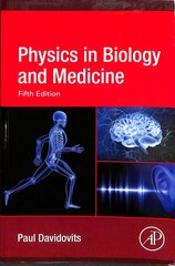 Physics in Biology and Medicine 5th edition цена и информация | Книги по экономике | pigu.lt