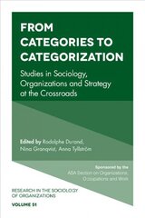 From Categories to Categorization: Studies in Sociology, Organizations and Strategy at the Crossroads kaina ir informacija | Ekonomikos knygos | pigu.lt