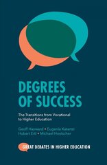 Degrees of Success: The Transitions from Vocational to Higher Education kaina ir informacija | Socialinių mokslų knygos | pigu.lt