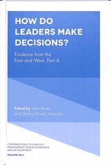 How Do Leaders Make Decisions?: Evidence from the East and West, Part A kaina ir informacija | Socialinių mokslų knygos | pigu.lt