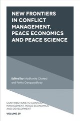 New Frontiers in Conflict Management, Peace Economics and Peace Science: With a Focus on Human Security цена и информация | Энциклопедии, справочники | pigu.lt