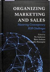 Organizing Marketing and Sales: Mastering Contemporary B2B Challenges kaina ir informacija | Ekonomikos knygos | pigu.lt