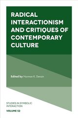 Radical Interactionism and Critiques of Contemporary Culture цена и информация | Книги по социальным наукам | pigu.lt